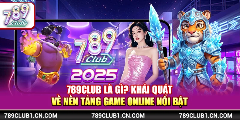 789Club - vwer.nl Link Tải Game 789Club Chính Thức Mới Nhất【2026】 17 789Club là gì? Khái quát về nền tảng game online nổi bật